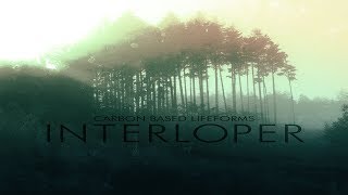 Carbon Based Lifeforms  Interloper Full Album  2015 Remaster [upl. by Auhsuoj]