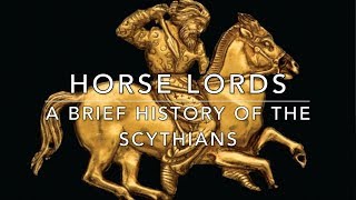 Horse Lords A Brief History of the Scythians [upl. by Blessington]