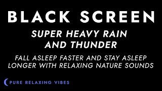 Heavy Rainstorm and Powerful Thunder Sounds for Sleeping  Black Screen Rain  Sleep Sounds [upl. by Pizor]