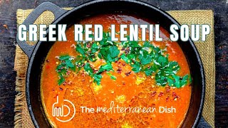 Greek Red Lentil Soup Recipe from The Mediterranean Dish [upl. by Sivi950]