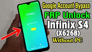 Infinix S4 X626B FRP Unlock or Google Account Bypass Easy Trick Without PC [upl. by Oos]