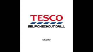 Tesco SelfCheckout Drill Full Song [upl. by Ainitsirk475]