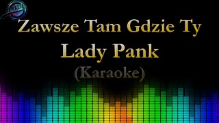 Lady Pank  Zawsze tam gdzie ty  Karaoke Cover [upl. by Fita]