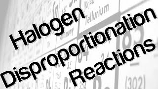 Halogen disproportionation reactions [upl. by Adina]