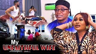 My Unfaithful Wife  Nigerian Movie [upl. by Ralaigh]