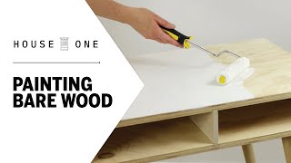 How to Paint Bare Wood  House One [upl. by Elleval]