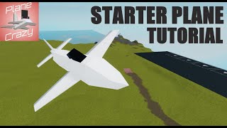 Starter Plane Tutorial Plane Crazy [upl. by Syl]