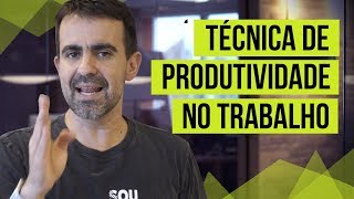 COMO AUMENTAR A PRODUTIVIDADE NO TRABALHO  TÉCNICA 1 [upl. by Ehrsam]