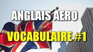 Anglais aéro  Vocabulaire 1 [upl. by Ritter]