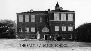 Irvington History The East Irvington School [upl. by Pembrook]