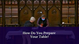 Preparing the Communion Table [upl. by Kuehn]