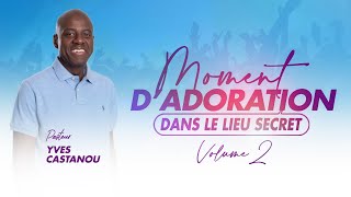 Moment dAdoration  DANS LE LIEU SECRET Volume 2 [upl. by Ahsito]