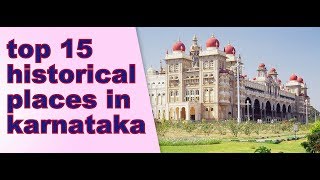 TOP 15 historical places must visit in KARNATAKA [upl. by Mira328]