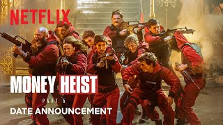 Money Heist Part 5  Date Announcement  Netflix [upl. by Nilhtac596]