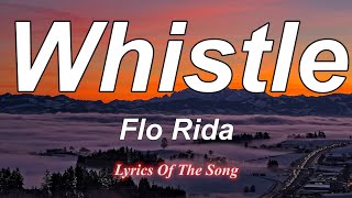 Flo Rida  Whistle Lyrics [upl. by Annaer548]