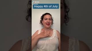 Happy 4th of July in American Sign Language ASL [upl. by Atinas]