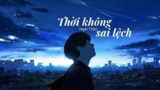 《 1 Hour 》Thời Không Sai Lệch 错位时空  Ngải Thần 艾辰 [upl. by Borchers664]