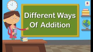 Different Ways Of Addition  Mathematics Grade 1  Periwinkle [upl. by Othilie764]