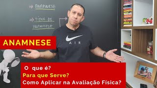 Anamnese O que é Para que Serve Como aplicar na Avaliação Física [upl. by Naujaj]