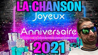 LA CHANSON JOYEUX ANNIVERSAIRE 2021 [upl. by Cowan]