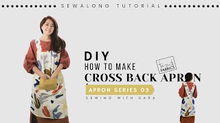 Cross Back Apron from Tessuti Fabrics  Sewing Therapys Sew Along Tutorial [upl. by Nai]