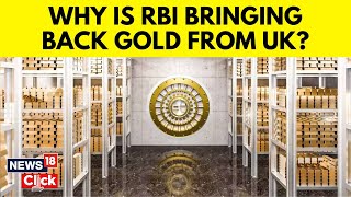 Gold News  India Economy  RBI Moves 100 Tonnes Gold From UK To Its Vaults In India  N18V [upl. by Pet]