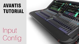 Avantis Tutorials  Input Configuration [upl. by Warchaw]