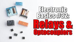 Electronic Basics 32 Relays amp Optocouplers [upl. by Intyre]