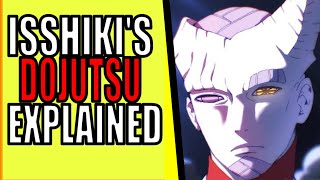 Isshikis Dojutsu Explained [upl. by Stillmann]