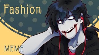 FashionMEMECreepypasta [upl. by Yeltrab]