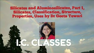 Silicates and Aluminosilicates Part 1 Silicates ClassificationStructure Properties by Dr Geeta [upl. by Tnecniv]