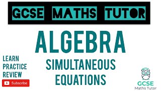 Simultaneous Equations Higher amp Foundation  GCSE Maths Tutor [upl. by Acinnej]