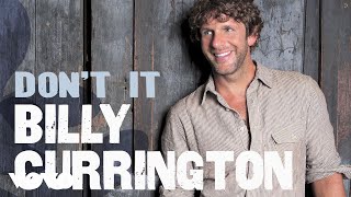 Billy Currington  Dont It Official Audio [upl. by Aillicec706]