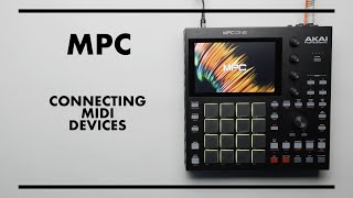 MPC CONNECTING MIDI DEVICES [upl. by Airdnahs]