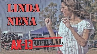 AX 13 Linda Nena Video Oficial [upl. by Notyard609]