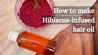 How to make DIY HibiscusInfused hair oil  hibiscus hair oil for hair growth DIY hair oilhomemade [upl. by Aitahs]