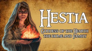 Hestia Goddess of the Hearth amp Sacrificial Flame  Greek Mythology Explained [upl. by Ahcila]