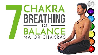 Chakra Breathing to Heal and Balance 7 Major Chakras [upl. by Yatnoed]