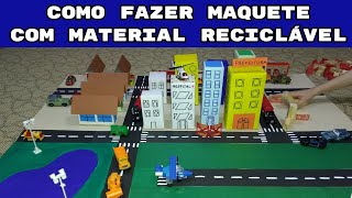 COMO FAZER MAQUETE COM MATERIAL RECICLÁVEL [upl. by Ganley927]