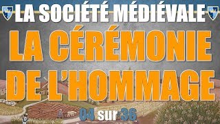 Société médiévale  04 La cérémonie de lhommage [upl. by Calen]