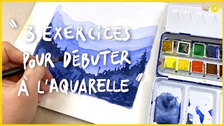 3 exercices pour débuter à laquarelle [upl. by Affer851]