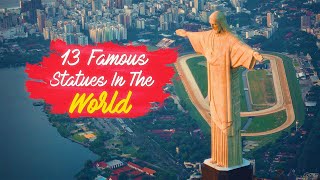 13 Famous Statues In The World [upl. by Gnim]