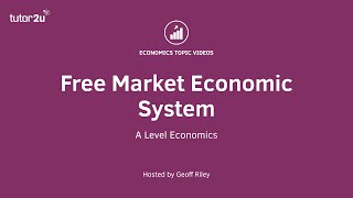 Free Market Economy I A Level and IB Economics [upl. by Yenruoc1]