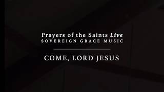 Come Lord Jesus Official Lyric Video [upl. by Hastings926]