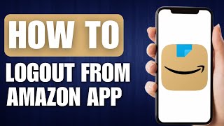 How to Logout From Amazon App  Full Guide [upl. by Anilas]