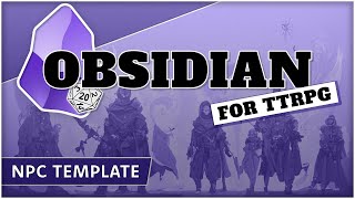 Obsidian For TTRPG  NPC Template amp Database Update in Description [upl. by Rentschler630]