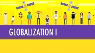 Globalization I  The Upside Crash Course World History 41 [upl. by Arihsat]