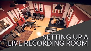 Setting Up A Live Recording Room [upl. by Norval]