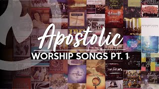 APOSTOLIC WORSHIP SONGS ANOINTED NONSTOP COLLECTION Part 1 [upl. by Nagiam]