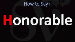 How to Pronounce Honorable CORRECTLY [upl. by Kahaleel77]